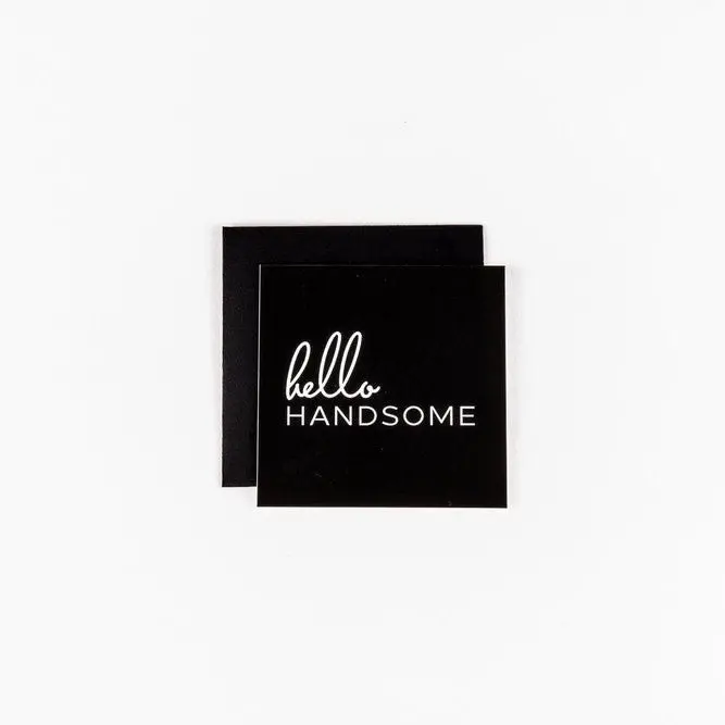 Hello Handsome Compact Mini Notecard 1